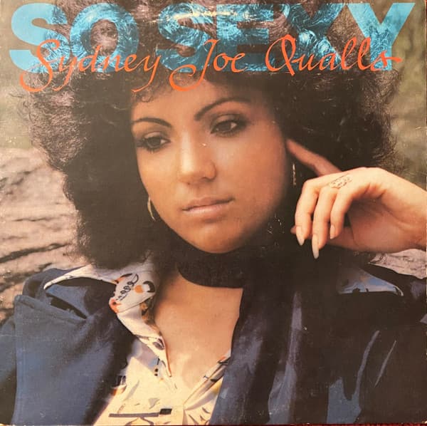 Sidney Joe Qualls – So Sexy
