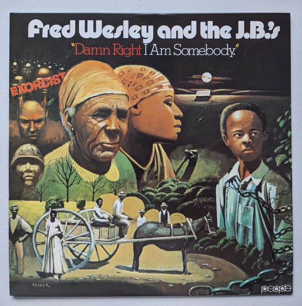 Fred Wesley & The JB's – Damn Right I Am Somebody