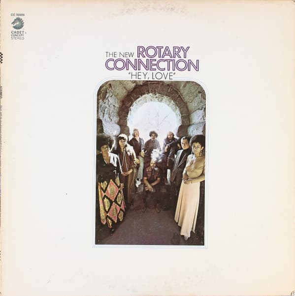 The New Rotary Connection* – Hey, Love